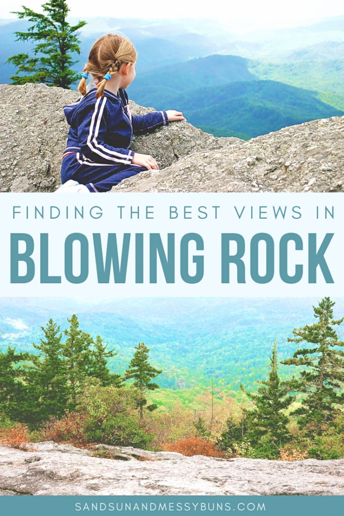 A young girl with hair in braided pigtails looks over the edge of a rock at a bluish green valley below. Text overlay reads Finding The Best Views in Blowing Rock.